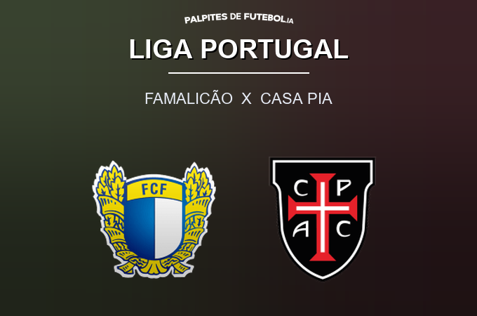Palpite do dia, Famalicão x Casa Pia, Liga Portugal | Palpites de Futebol IA