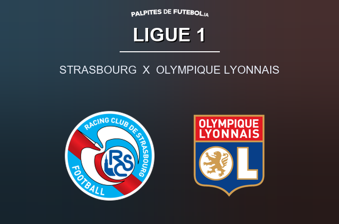 Palpite do dia, Strasbourg x Olympique Lyonnais, Ligue 1 | Palpites de Futebol IA